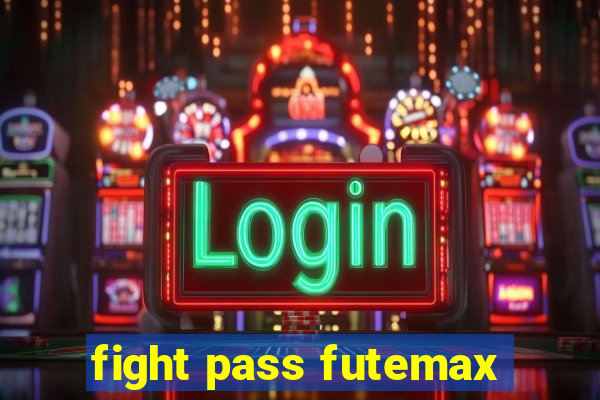 fight pass futemax